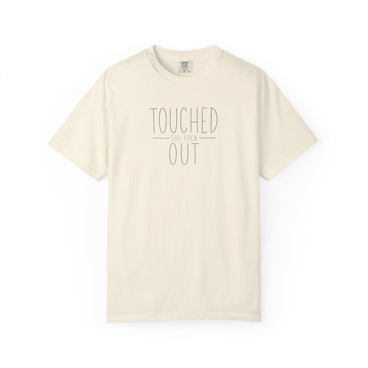 Touched the F Out | Funny Overstimulated Mom Graphic Tee