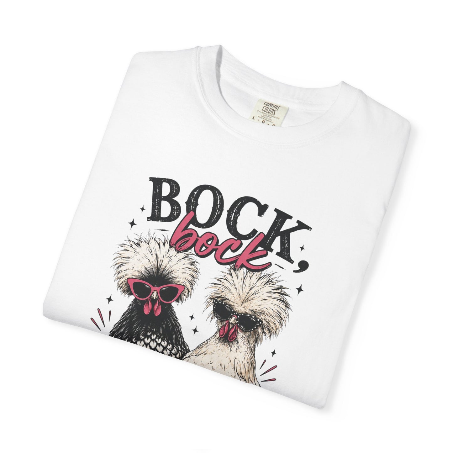Bock Bock Biotch T-shirt | Silkie Chickens Illustration, Funny Poultry Graphic