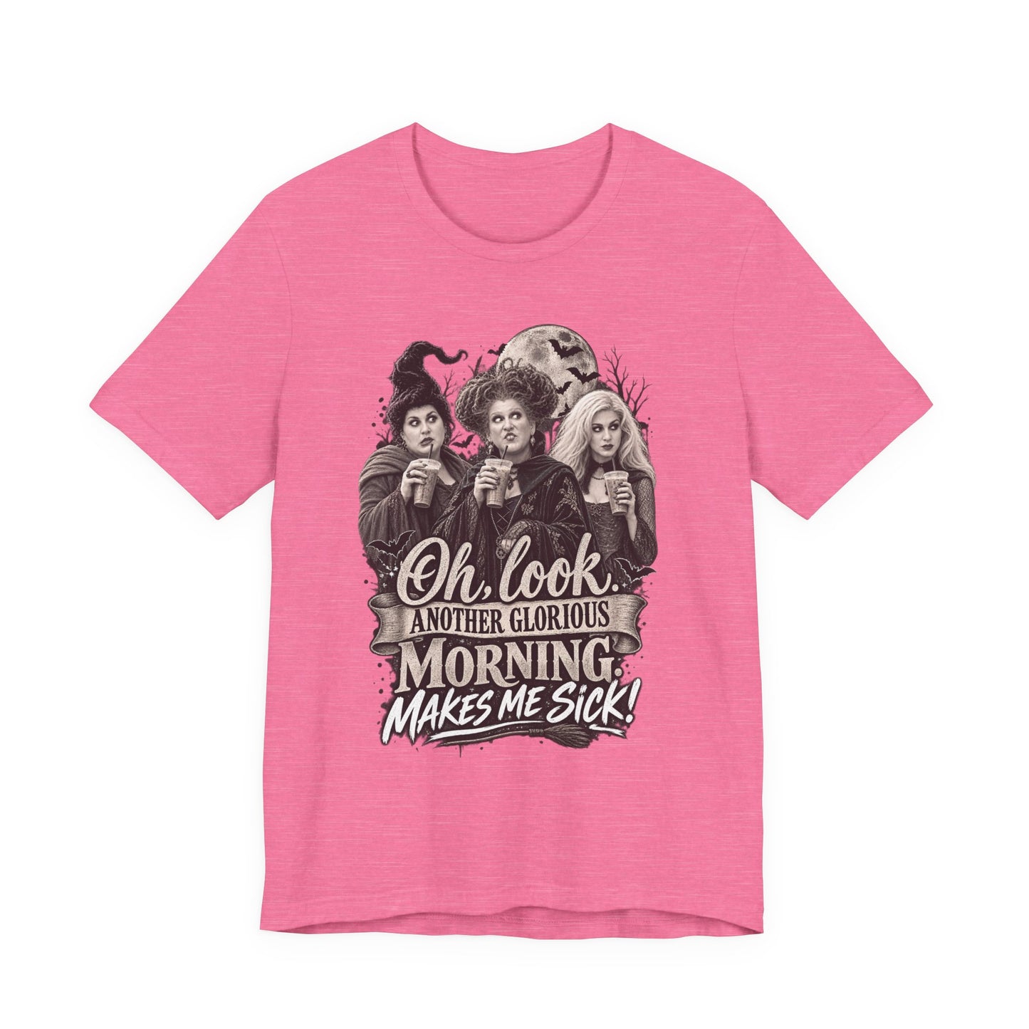 Witchy Morning Tee – “Oh Look, Another Glorious Morning Makes Me Sick” Graphic T-Shirt