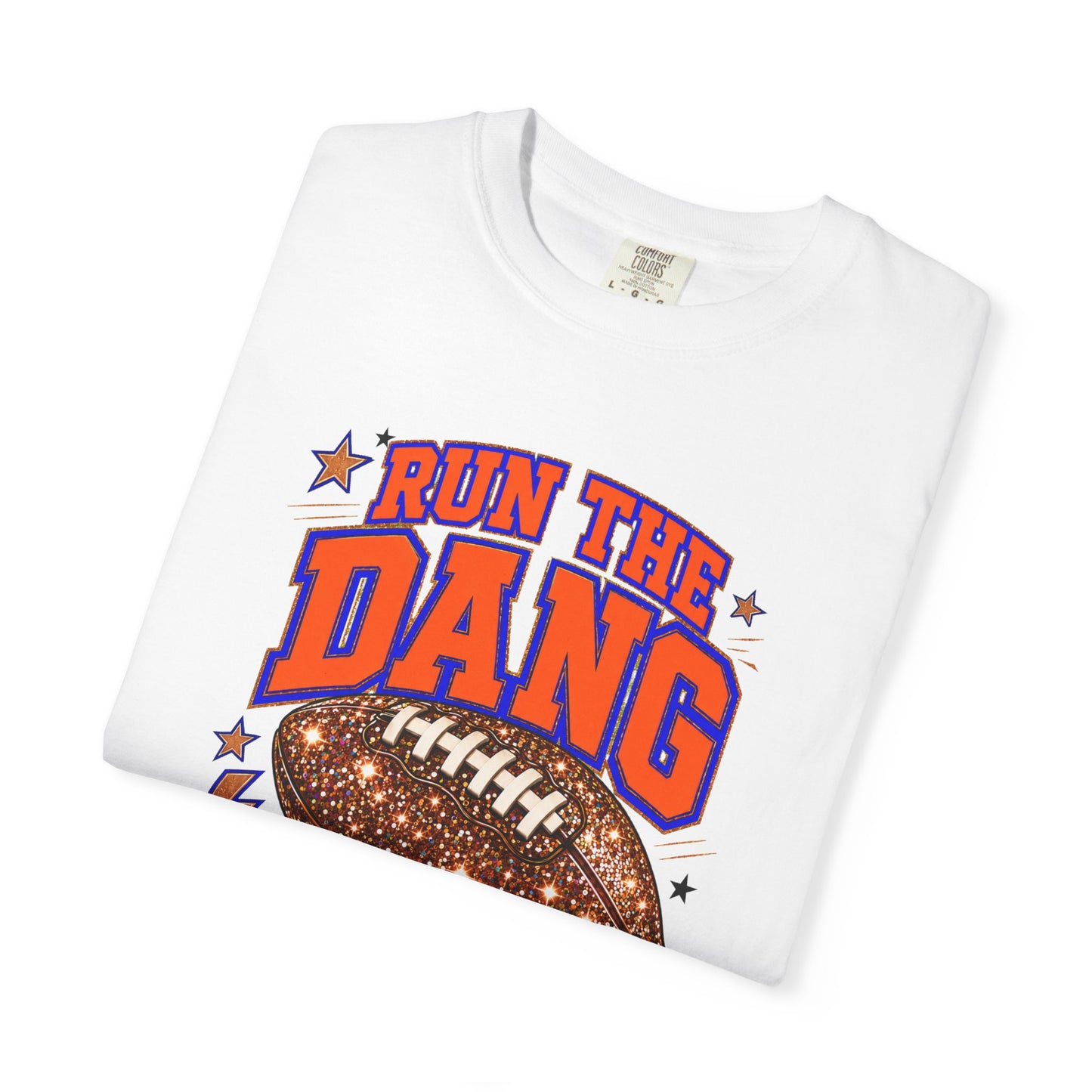 Run the Dang Ball Football T‑Shirt