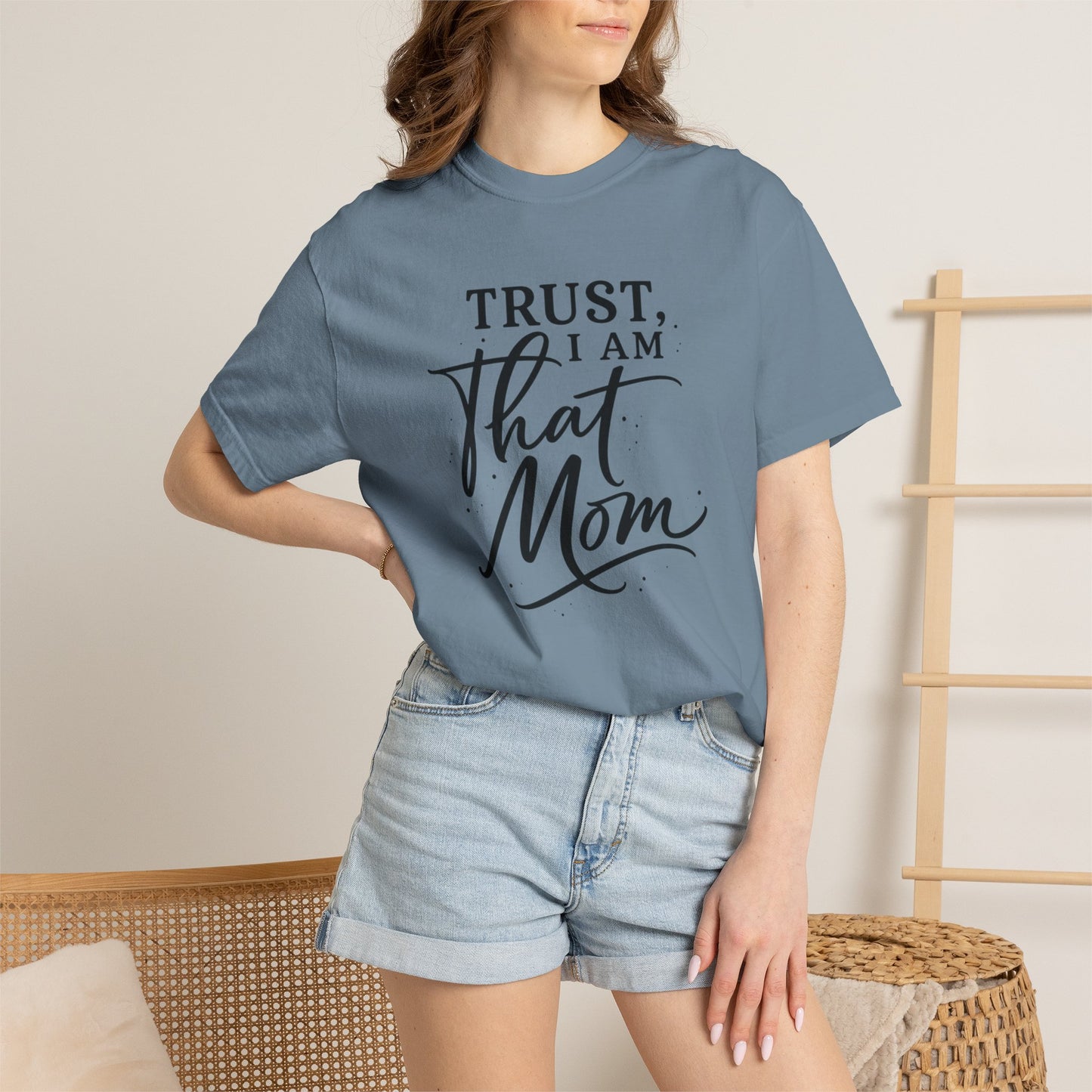 Trust, I Am That Mom T-Shirt | Script Mom Typography Tee