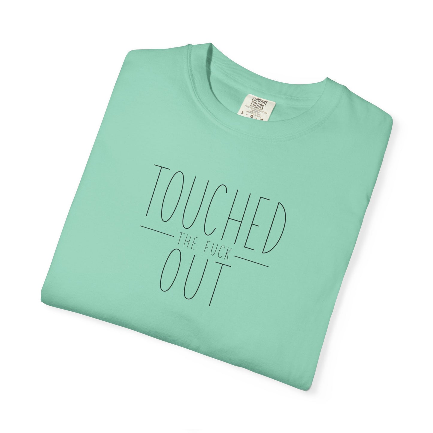 Touched the F Out | Funny Overstimulated Mom Graphic Tee