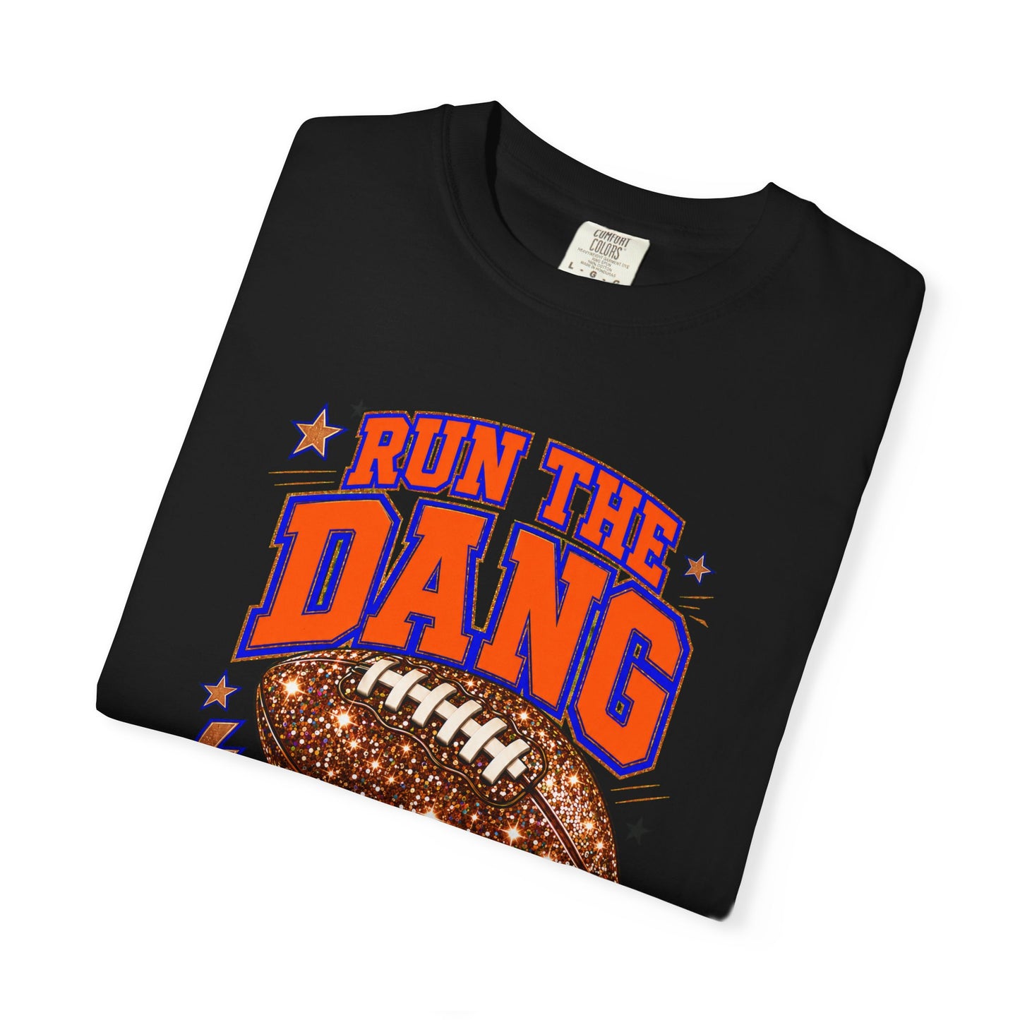 Run the Dang Ball Football T‑Shirt