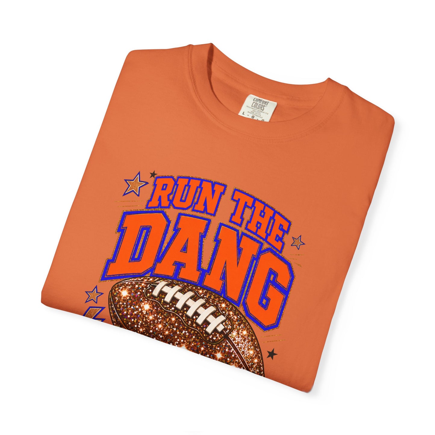 Run the Dang Ball Football T‑Shirt