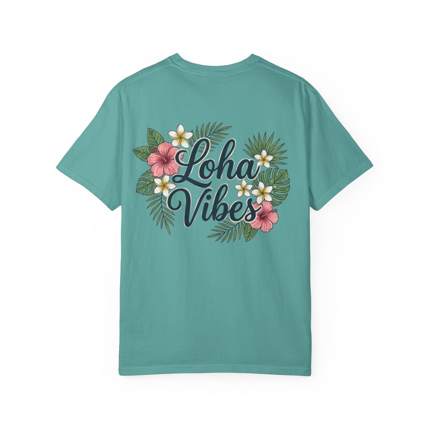 Loha Vibes T-Shirt — Tropical Floral Back Print