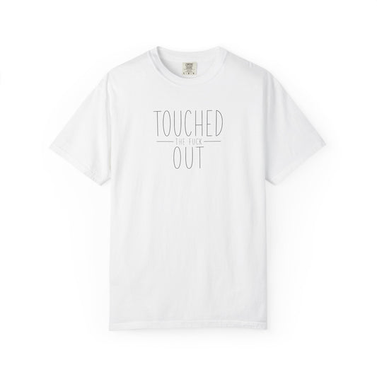 Touched the F Out | Funny Overstimulated Mom Graphic Tee