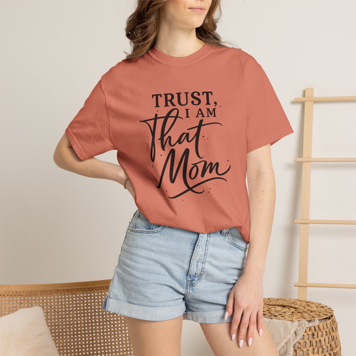 Trust, I Am That Mom T-Shirt | Script Mom Typography Tee