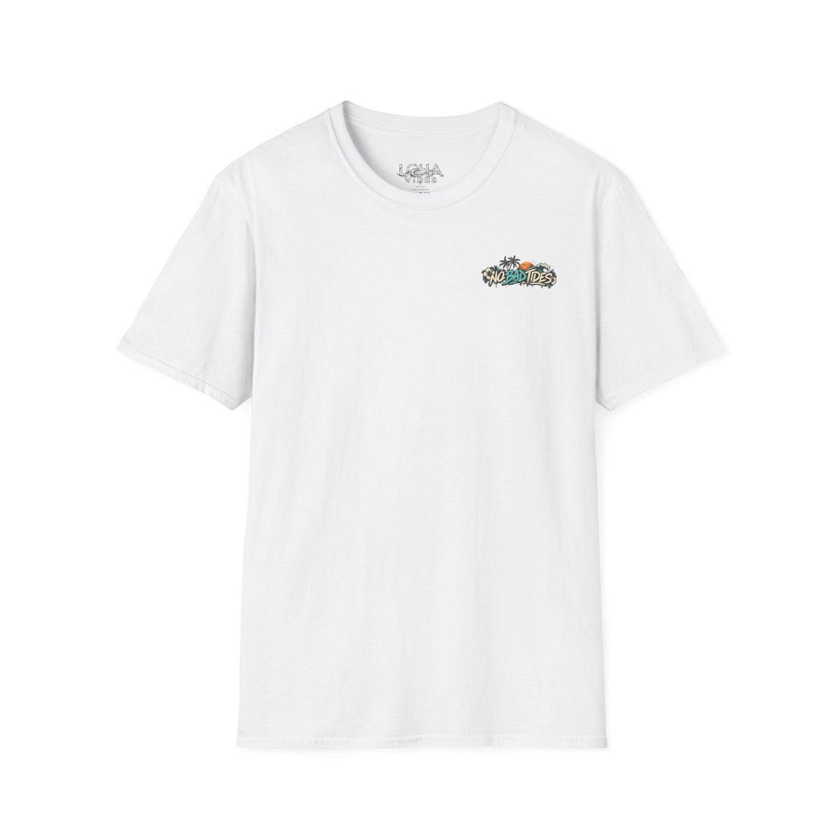 LOHA VIBES - No Bad Tides Beach Vacation T-Shirt
