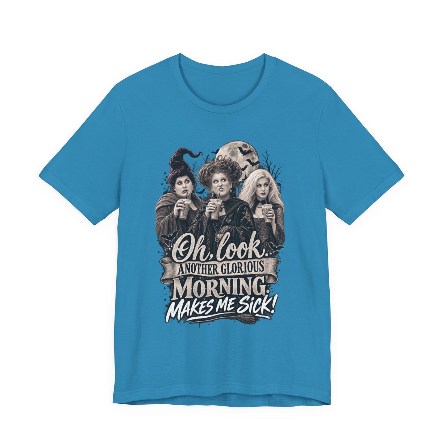 Witchy Morning Tee – “Oh Look, Another Glorious Morning Makes Me Sick” Graphic T-Shirt