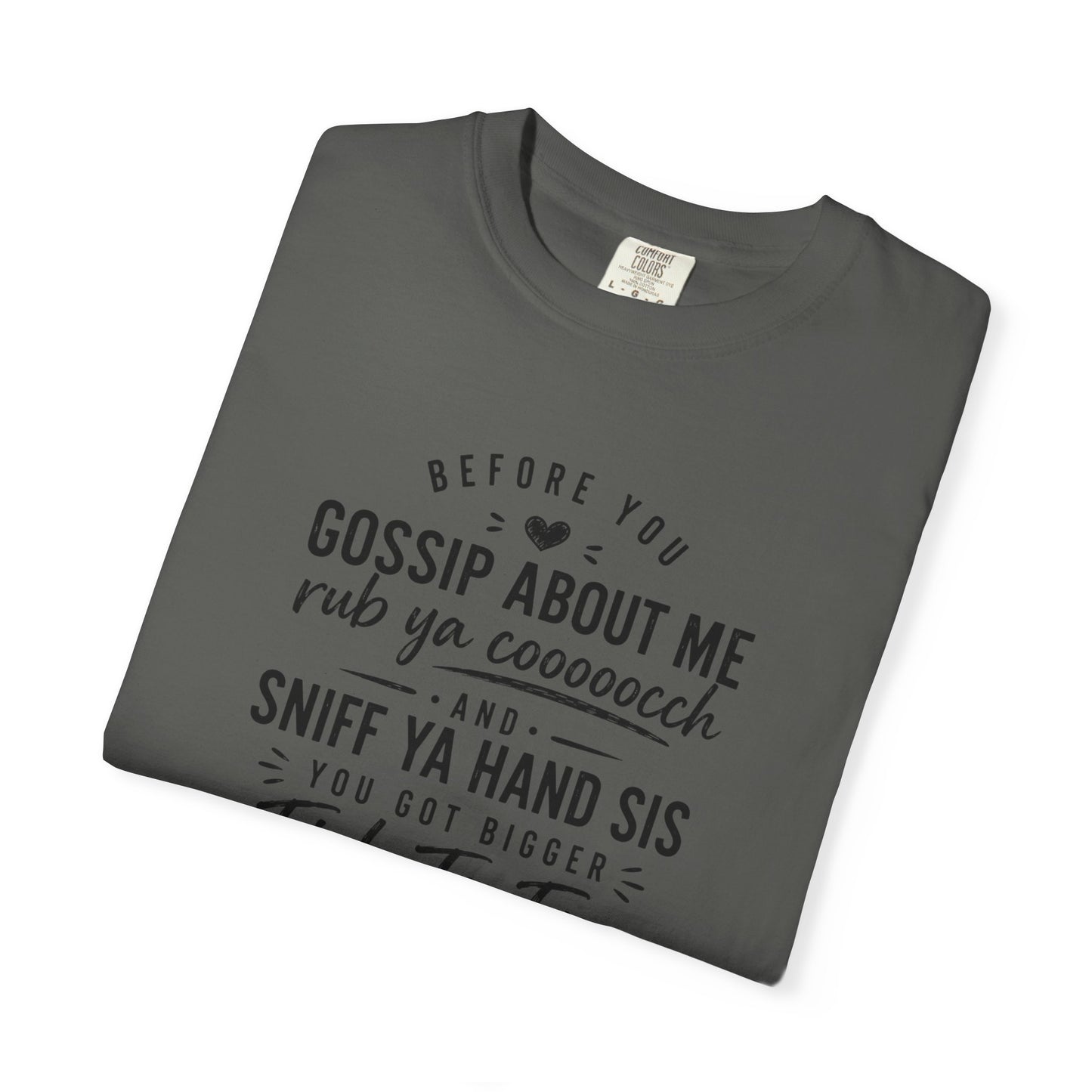 T-Shirt — "Before You Gossip About Me" Southern Sayings Fish-To-Fry Graphic Tee