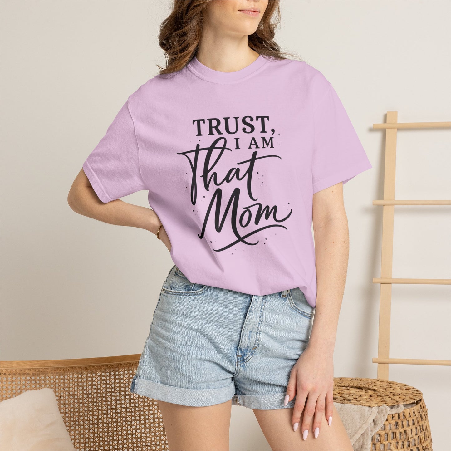 Trust, I Am That Mom T-Shirt | Script Mom Typography Tee