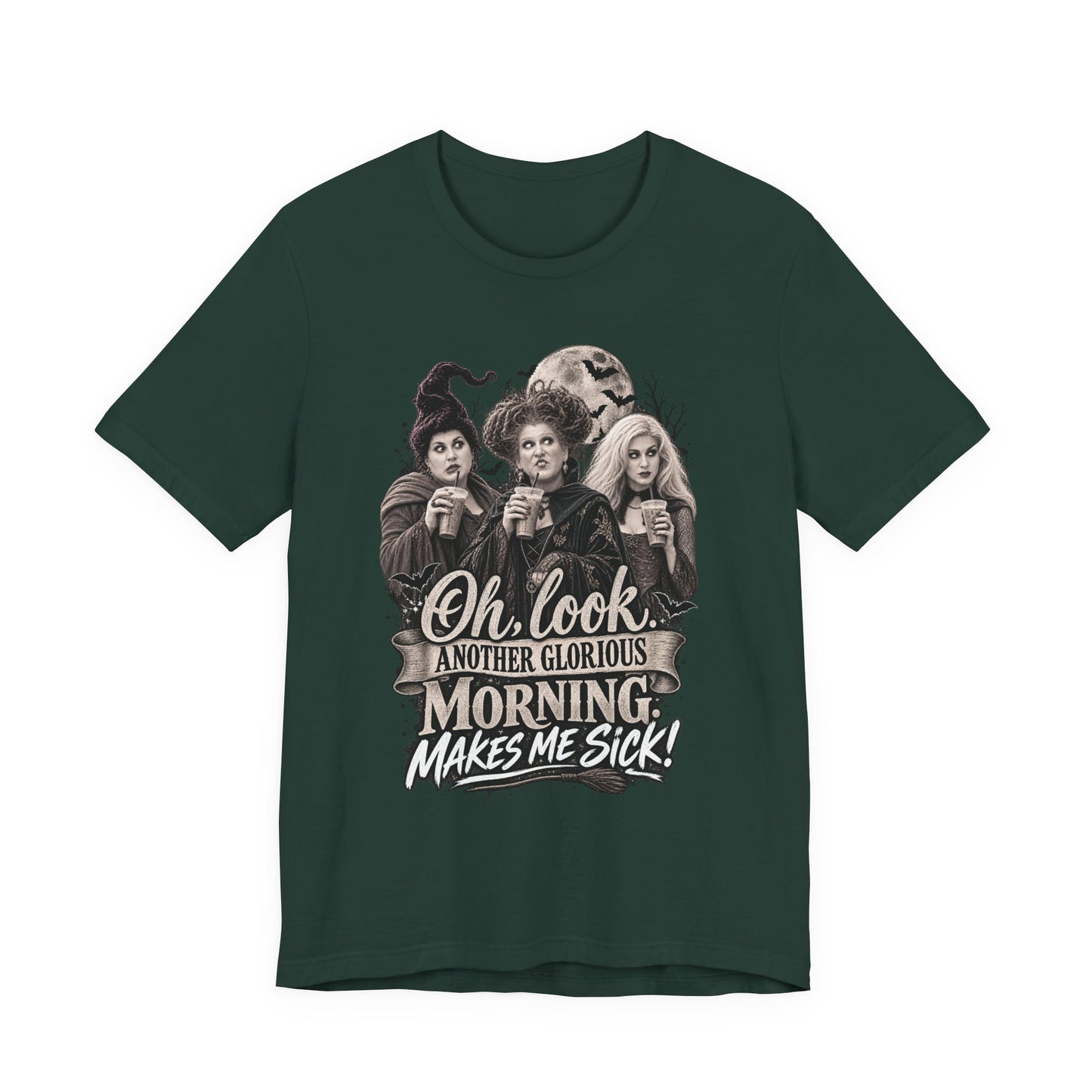 Witchy Morning Tee – “Oh Look, Another Glorious Morning Makes Me Sick” Graphic T-Shirt