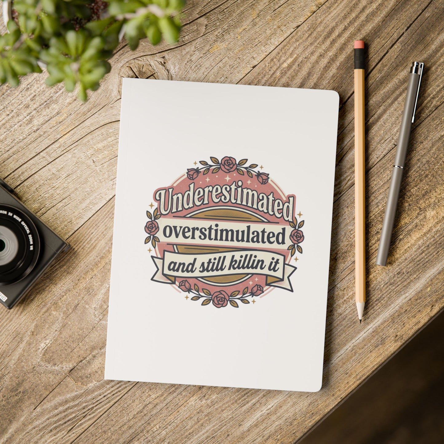 Underestimated, Overstimulated and Still Killin' It — Softcover Journal