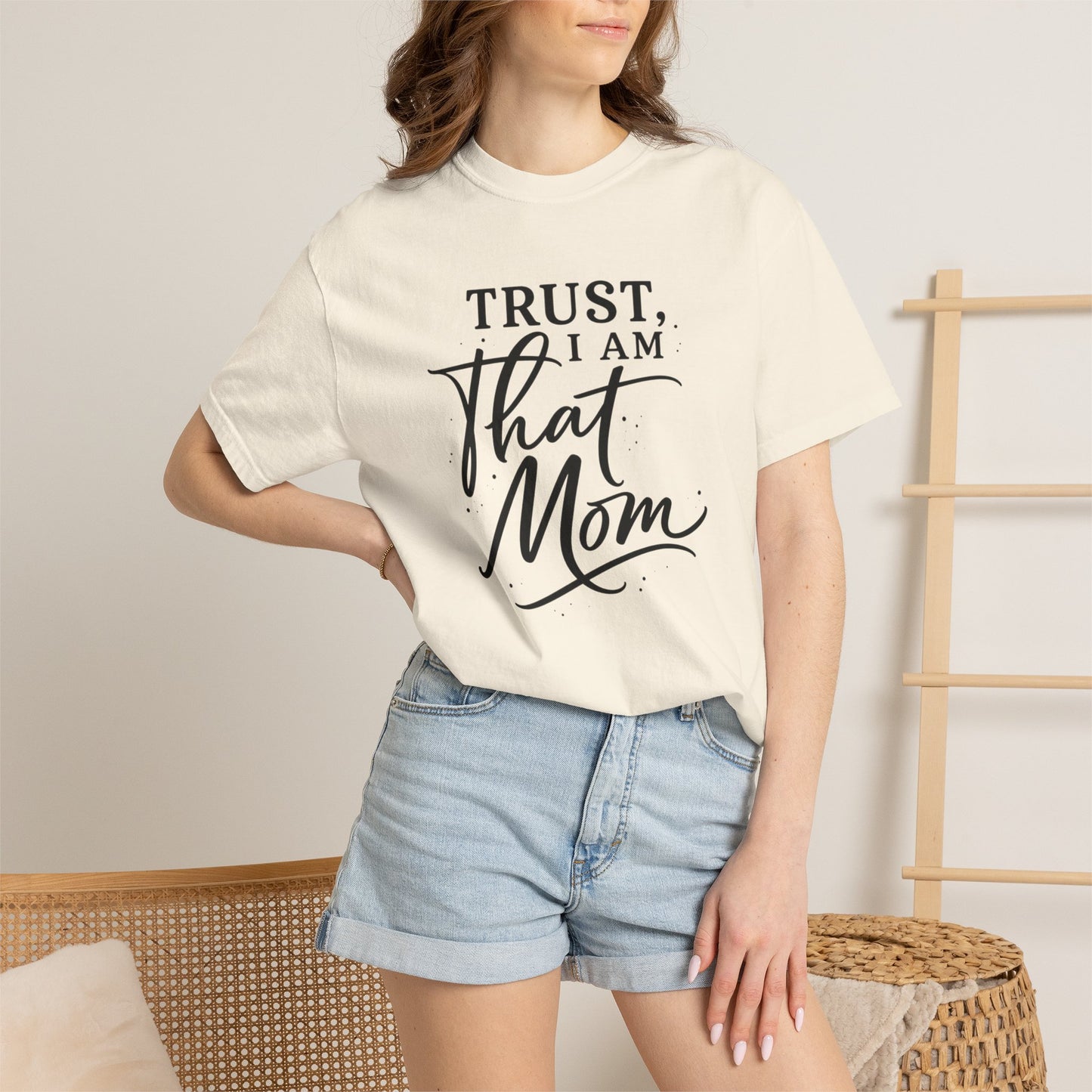 Trust, I Am That Mom T-Shirt | Script Mom Typography Tee
