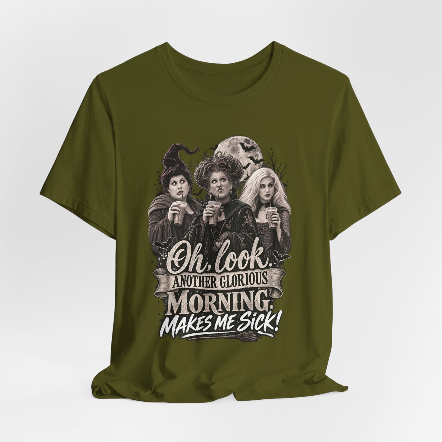Witchy Morning Tee – “Oh Look, Another Glorious Morning Makes Me Sick” Graphic T-Shirt