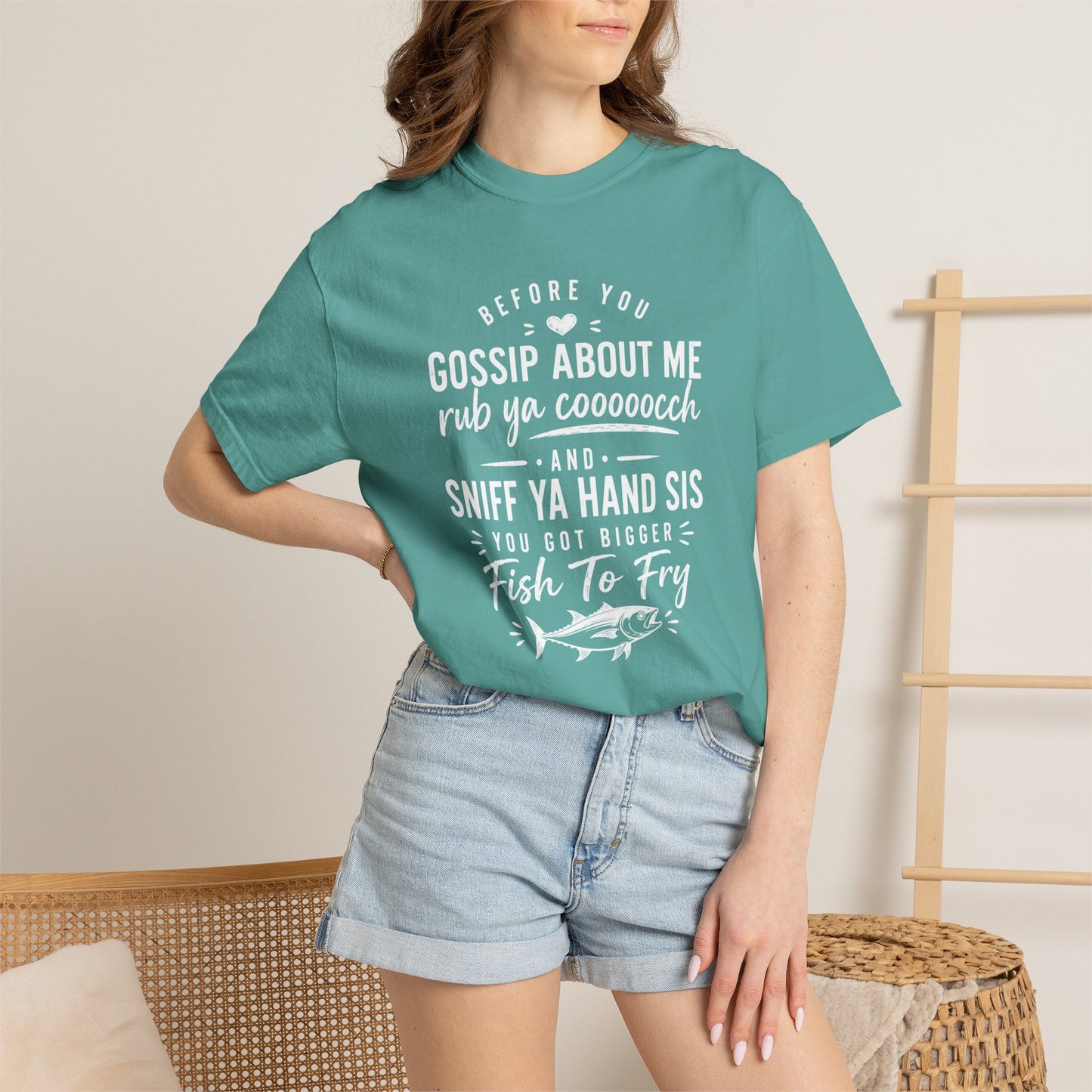 T-Shirt — "Before You Gossip About Me" Southern Sayings Fish-To-Fry Graphic Tee