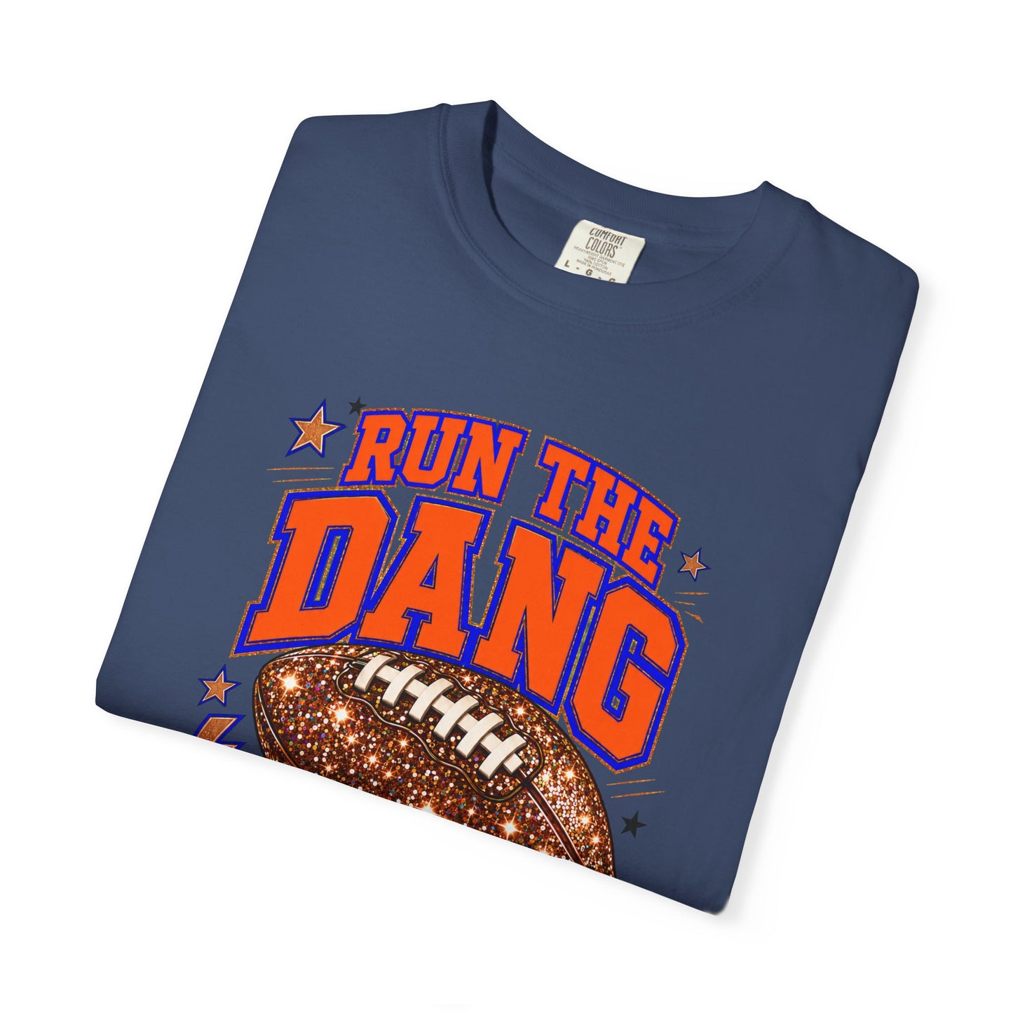 Run the Dang Ball Football T‑Shirt