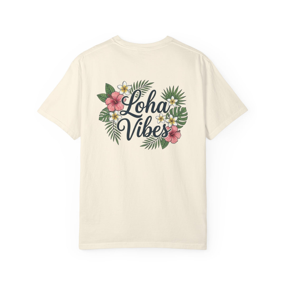 Loha Vibes T-Shirt — Tropical Floral Back Print