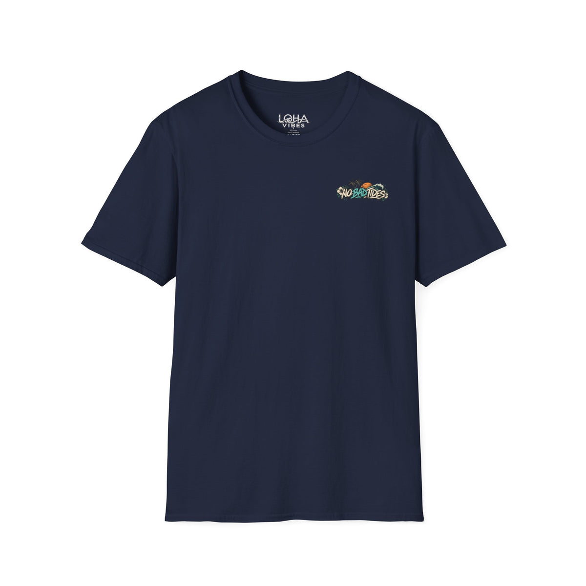 LOHA VIBES - No Bad Tides Beach Vacation T-Shirt