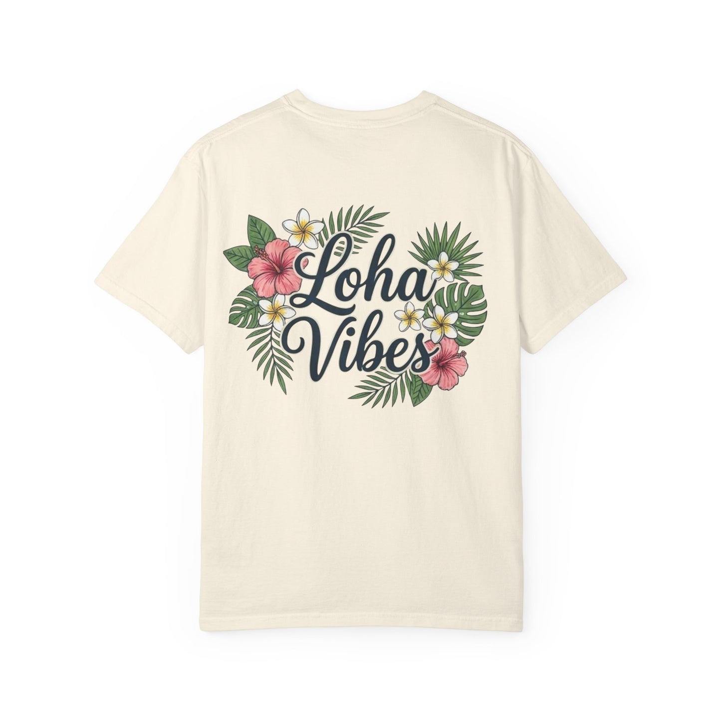 Loha Vibes T-Shirt — Tropical Floral Back Print