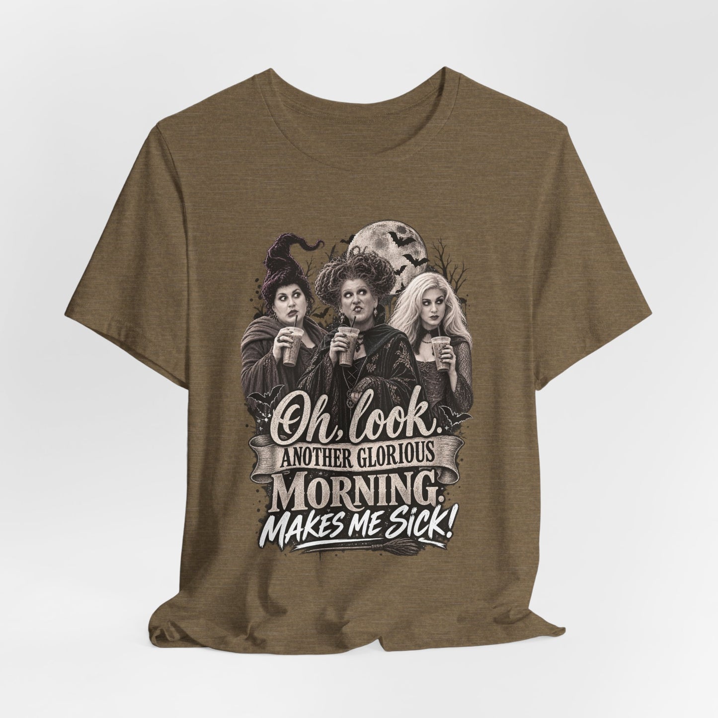 Witchy Morning Tee – “Oh Look, Another Glorious Morning Makes Me Sick” Graphic T-Shirt