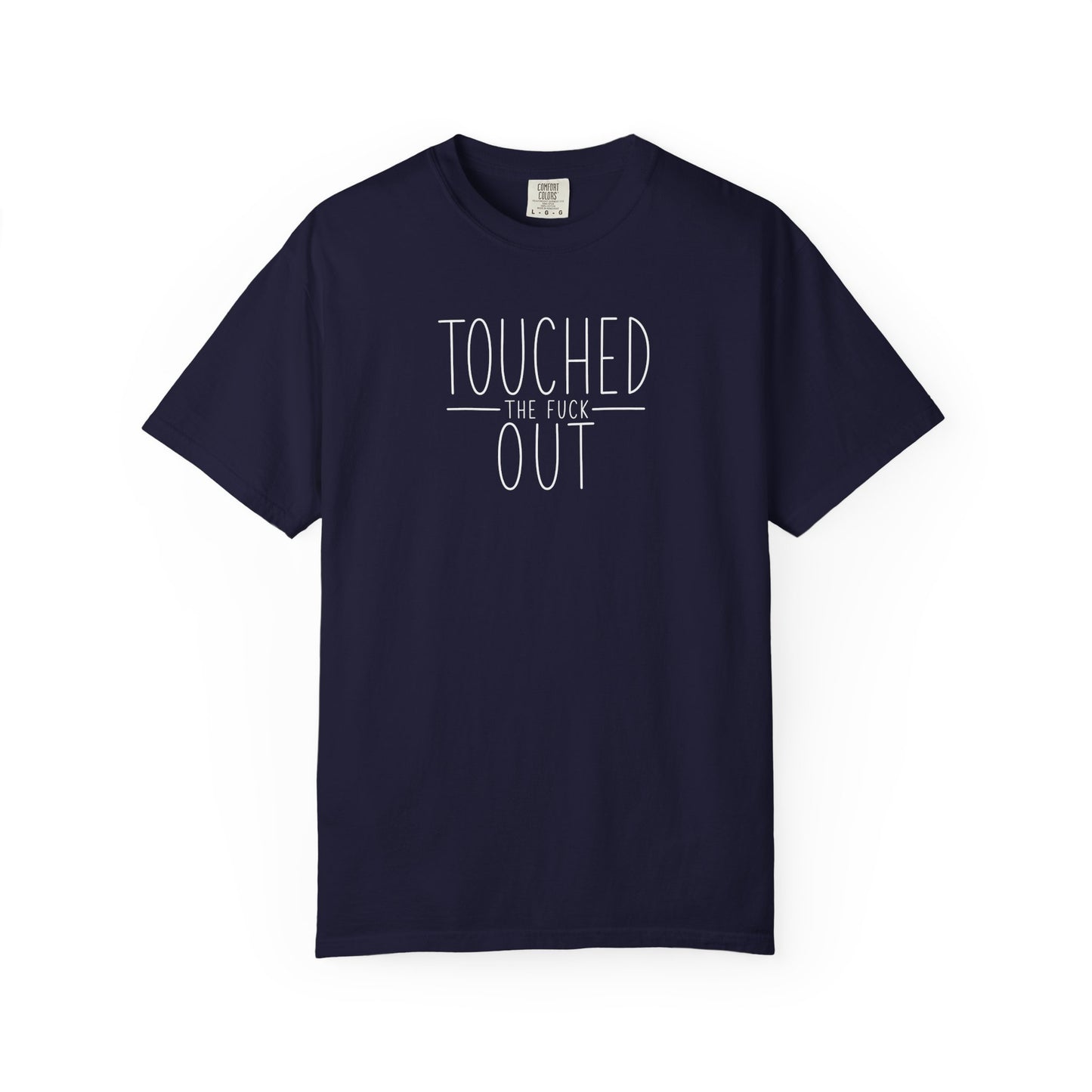 Touched the F Out | Funny Overstimulated Mom Graphic Tee