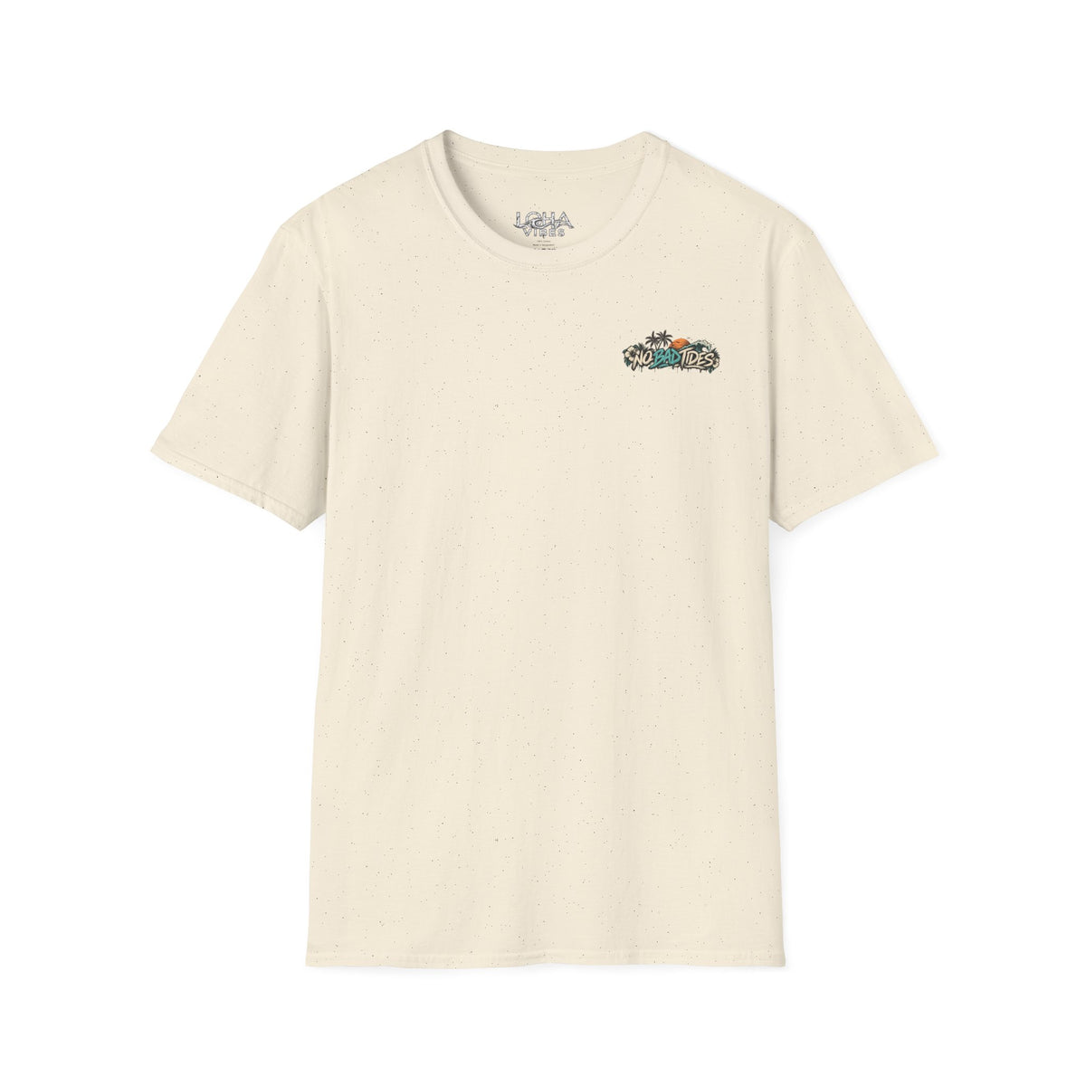 LOHA VIBES - No Bad Tides Beach Vacation T-Shirt