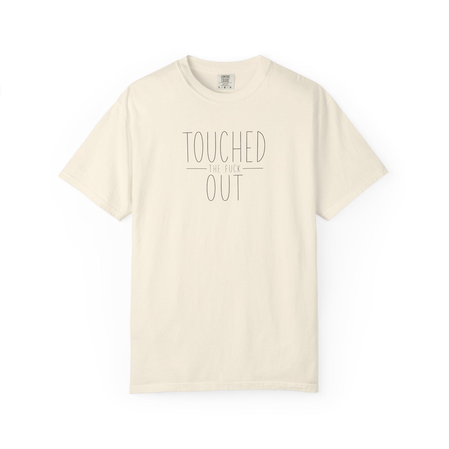 Touched the F Out | Funny Overstimulated Mom Graphic Tee