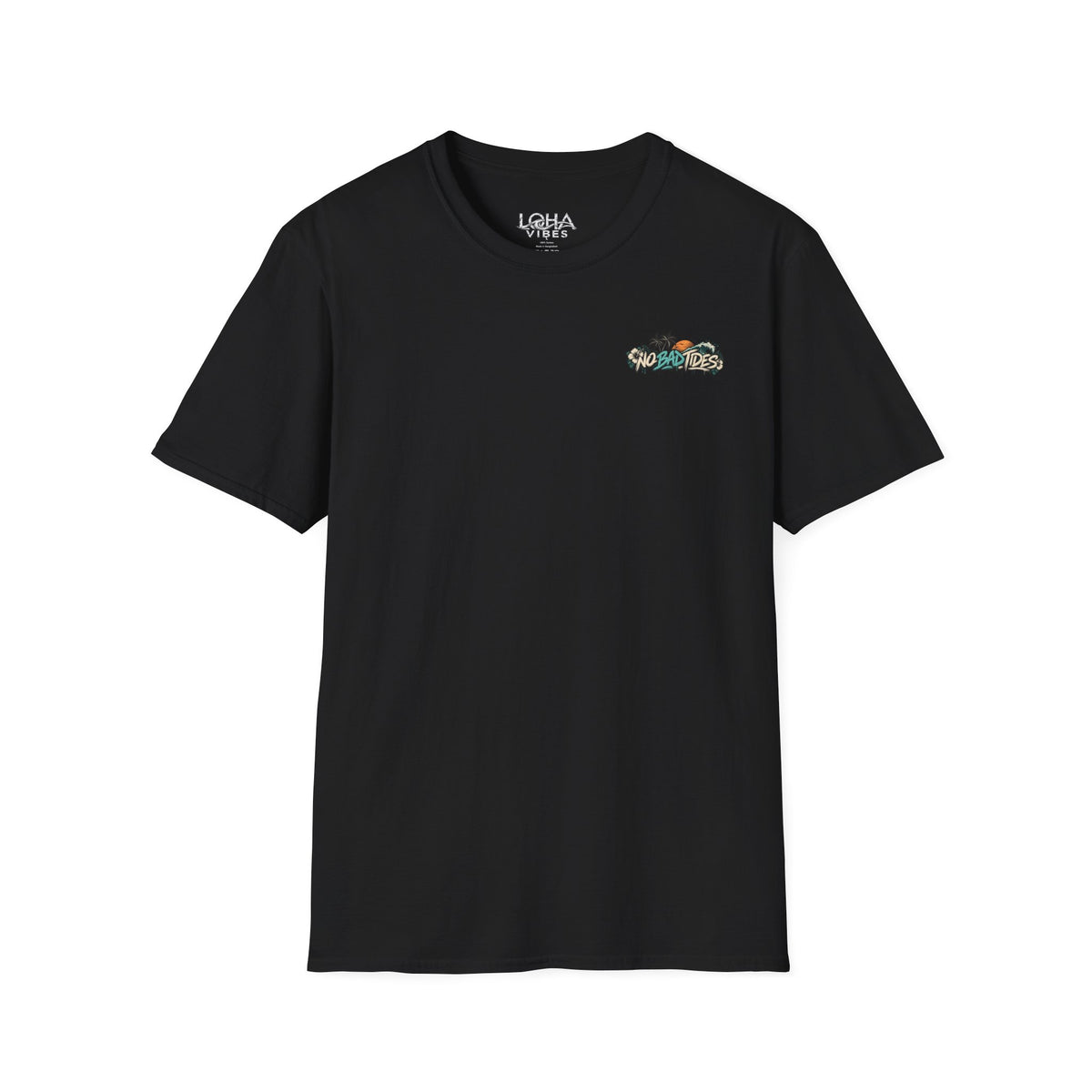 LOHA VIBES - No Bad Tides Beach Vacation T-Shirt