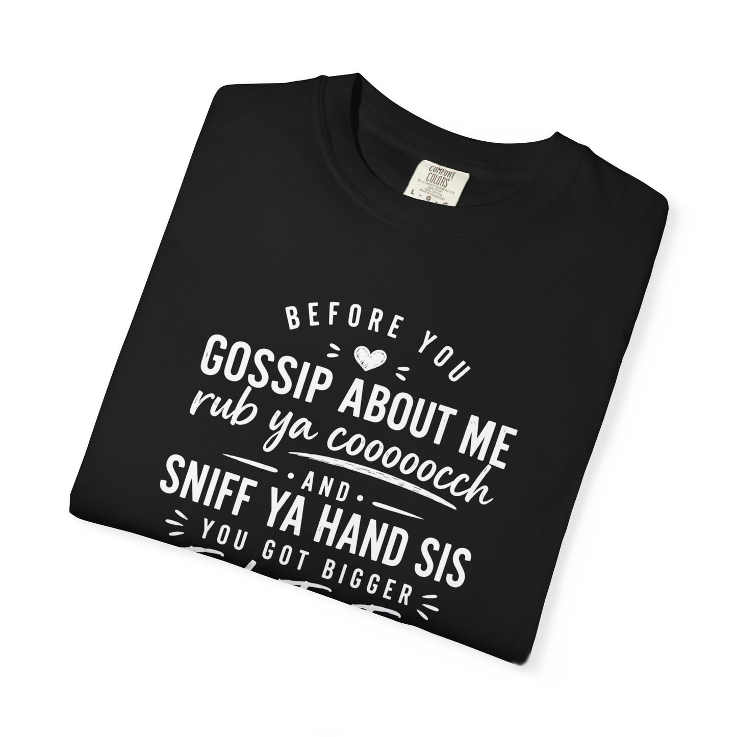 T-Shirt — "Before You Gossip About Me" Southern Sayings Fish-To-Fry Graphic Tee