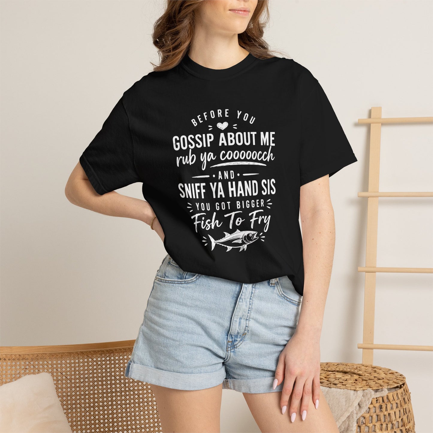 T-Shirt — "Before You Gossip About Me" Southern Sayings Fish-To-Fry Graphic Tee